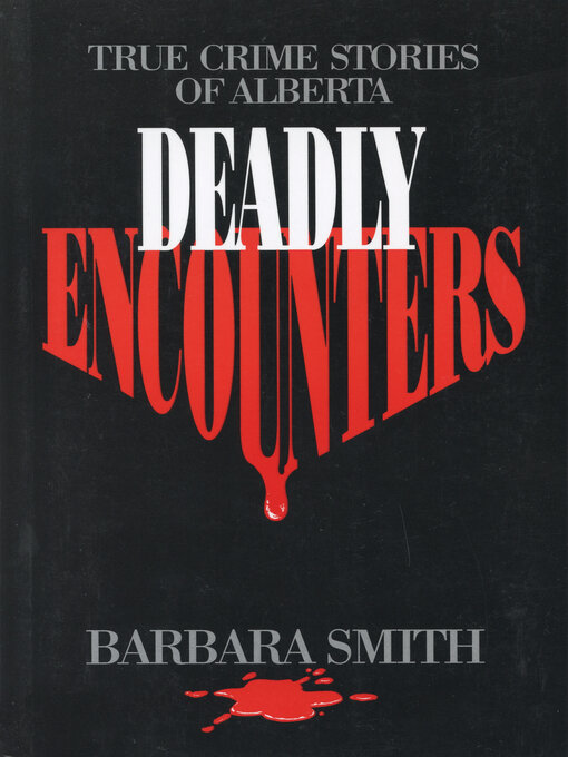 Title details for Deadly Encounters by Barbara Smith - Available